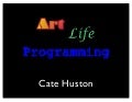 Holiday Science Lecture: Art, Life and Programming