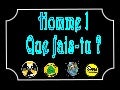 Homme que fais_tu_