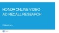 Honda Online Video Ad Recall Research