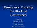 Honeypots - Tracking the Blackhat Community