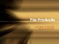 PóS ProduçãO Teoria