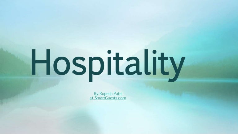 Hospitality. What is hospitality?