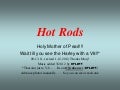 Hot rods