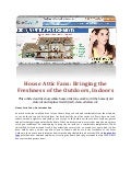 House attic fans bringing the freshness of the outdoors, indoors