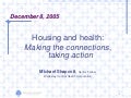 Housing and Health: Making the connections