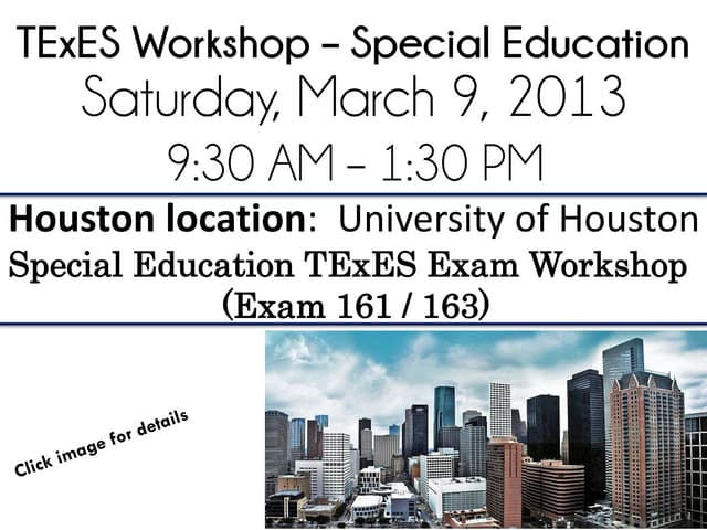 TExES Special Education workshop - 3/9 - Houston, TX