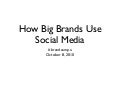 How Big Brands Use Social Media