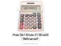 How Do I Know If I Should Refinance