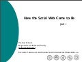 How the Social Web Came to Be (part1)