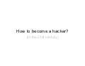 How to Become a Hacker?