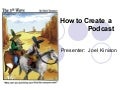 How to Create a Podcast