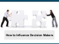 How To Influence Decision Makers