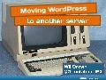 How to Move WordPress to Another Server