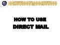 How To Use Direct Mail
