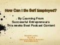 How Can I Be Self Employed