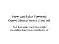 How can solar powered convection prevent disease