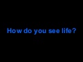 How Do You See Life 2009