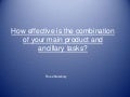 How effective is the combination of your main