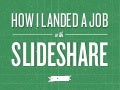 How I landed a job with Slideshare