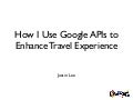 How I Use Google Technology to Enhance Travel Experience