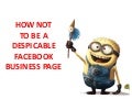 How not to be a despicable facebook page
