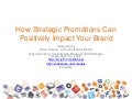 How Strategic Promotions Can Positively Impact Your Brand