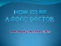 How To Be A Good Doctor