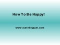 How to be happy