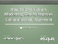 How to Break Down Marketing Silos to Improve Collaboration and Alignment