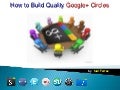 How to Build Quality Google+ Circles