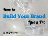How to Build Your Brand Like a Pro