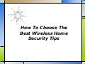 How to choose the best wireless home security tips