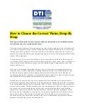 How to choose the correct water drop by drop