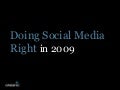 How To Do Social Media Right In 2009