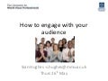 How to engage with your audience sian hughes