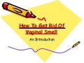 How to get rid of vaginal smell