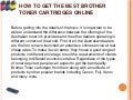 How to get the best brother toner cartridges online www.etoner.com.au