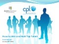 How to hire and hold top talent - Cpl