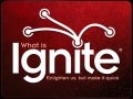 What is Ignite: Enlighten us, but make it quick! #ignite @ignite