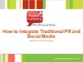 How to integrate traditional PR and Social Media: Advanced Techniques Sept 2010