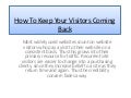 How to keep your visitors coming back