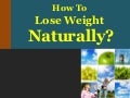 How To Lose Weight Naturally