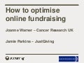 IOF 2011: How to optimise online fundraising (Cancer Research UK & JustGiving) 