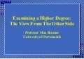 Examining a Higher Degree: The view from the other side