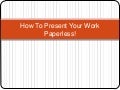 How to present your work paperless!