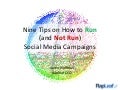 9 Tips on How To Run (And Not Run) Social Media Campaigns