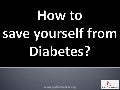 How to save yourself from diabetes ?