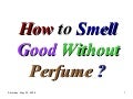 How To Smell Good Without Perfume
