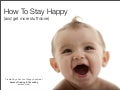 How To Stay Happy