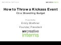 How to Throw a Kickass Event on a Shoe String Budget